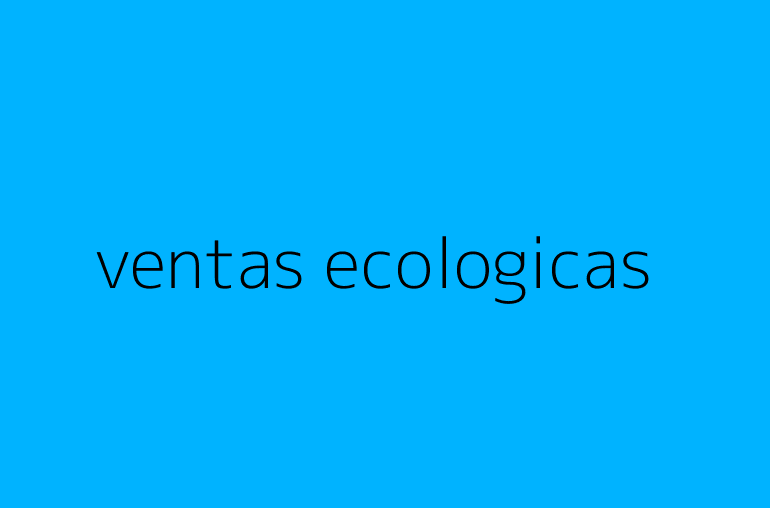 ventas ecologicas